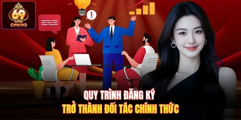 Quy trình đăng ký trở thành đối tác chính thức